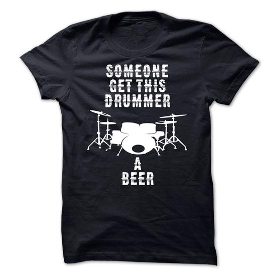Black get the drummer a beer T shirt